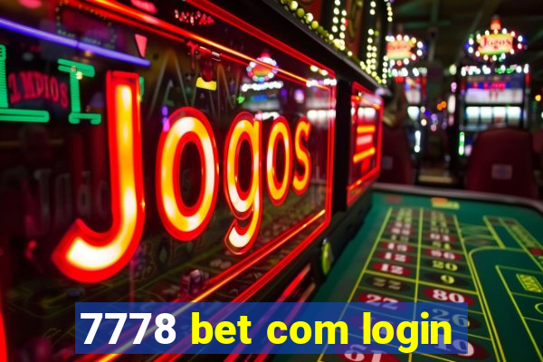 7778 bet com login